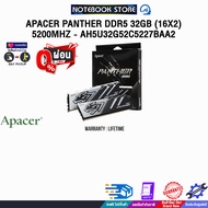 [ผ่อน 0% 3 ด.]Apacer Panther DDR5 32GB (16x2) 5200MHz - AH5U32G52C5227BAA2/ประกัน Life Time