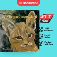 Baby Bobcat Goes To School - Hardback - English - 9780996841979