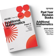IGCSE Additional Mathematics (0606) PAST YEAR REVISION BOOKS P1/P2 2020-2024