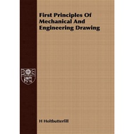Engineering/ First Principles Of Mechanical And Engineering Drawing