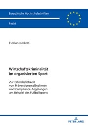 Wirtschaftskriminalitaet im organisierten Sport Florian Junkers