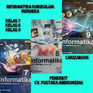 Informatics Independent Curriculum Class 7, 8, & 9 Publisher CV. Andromedia Library