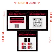 (SLOGAN / BANDANA / PHOTOCARD PACK) DRAGON PONY 1st Anniversary MD (30th Oct.2025)