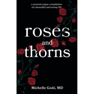 Roses and Thorns: a memoir-esque compilation of a beautiful and messy life by Goñi,  | 9798885045865