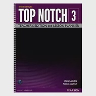 Top Notch 3/e (3) Teacher’s Edition and Lesson Planner 作者：Allen Ascher,Joan Saslow