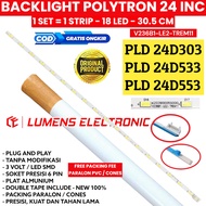 POLYTRON TV BACKLIGHT 24 INC 100% NEW NEW NOT REMOVED QUALITY GUARANTEED QUALITY. LUMENS ELECTRONIC 