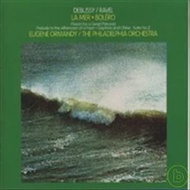 Ravel &amp; Debussy / Eugene Ormandy / The Philadelphia Orchestra