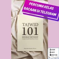 Buku Tajwid 101 (Ringkas Tapi Padat) [PERCUMA KELAS BACAAN]