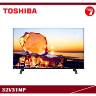 [ Delivered by Seller ] TOSHIBA 32" Inch V31M Series Direct LED Smart TV 32V31MP