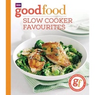 Good Food: Slow cooker favourites by Good Food Guides (UK edition, paperback)