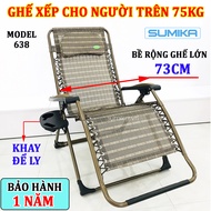 Ghế gấp xếp thư giãn đa năng Sumika 638 (Tặng khay để ly) tải trọng 300 kg ghế văn phòng ghế ngủ trư