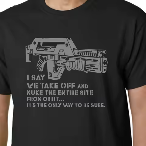 Aliens M41A Pulse Rifle Film Hicks Ripley Alien Slogan T-Shirt 100% Cotton O-Neck Short Sleeve Casua