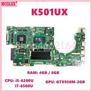 K501UX I5/I7-6Th CPU 4GB/8GB RAM GTX950M-2G Mainboard For ASUS K501U K501UQ K501UW K501UXM K501U A501U K501UB Laptop Motherboard