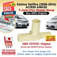 (100% Original, NOT Denco) Estima Vellfire 2.4 (2006-2014) Heater Hose T Joint TOYOTA ACR50 ANH20 87