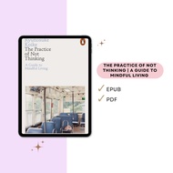 The Practice of Not Thinking | A Guide to Mindful Living (Ryunosuke Koike)