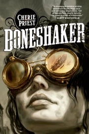 Boneshaker Cherie Priest