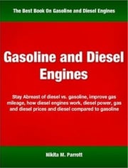 Gasoline and Diesel Engines Nikita M. Parrott