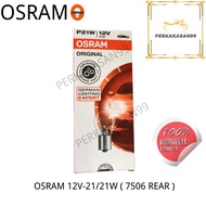 OSRAM REAR BULB 12V 21/21W 7506 SINGLE TERMINAL MENTHOL BRAKE - CAR / MOTOSIKAL