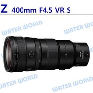 【中壢NOVA-水世界】NIKON Z 400mm F4.5 VR S 超遠攝鏡頭 一年保固 平輸