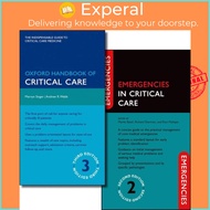 Oxford Handbook of Critical Care Third Edition and Emergencies in Critical Care by Mervyn Singer (UK