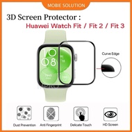 For Huawei Watch Fit 3 2 1 , Huawei Watch Fit ,Huawei Watch Fit2 Screen Protector 3D Curve Full Prot