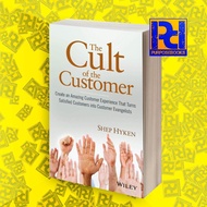 The Cult of the Customer: Create an Amazing Customer Experience That Turns Satisfying Customer Into 