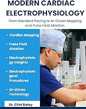 MODERN CARDIAC ELECTROPHYSIOLOGY: From Standard Pacing to AI-Driven Mapping and Pulse Field Ablation