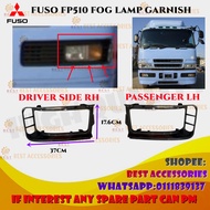 FUSO FP510 FOG LAMP GARNISH HIGH QUALITY (17.6CM X 36CM )