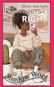 (外文書)When that Light hits Right: Shadow Work Paperback Independently Published English