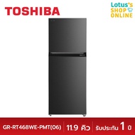 TOSHIBA โตชิบา ตู้เย็น 2 ประตู ขนาด 11.9 คิว รุ่น GR-RT468WE-PMT สีเทา เทา One