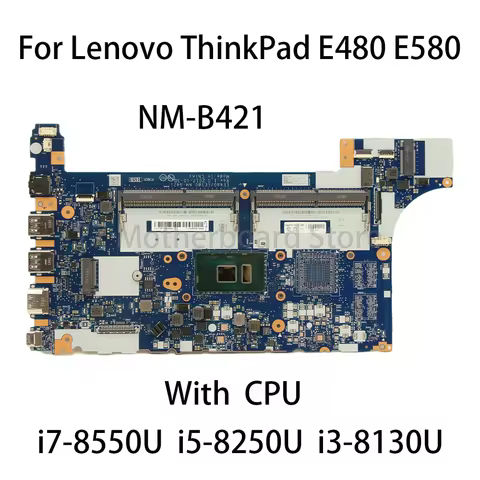 Laptop Motherboard For Lenovo ThinkPad E480 E580 UMA NM-B421 With CPU i7-8550U i5-8250U i3-8130U 2DC