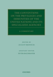 The Conventions on the Privileges and Immunities of the United Nations and its Specialized Agencies Peter Bachmayer