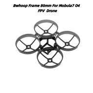Happymodel Mobula7 O4 80mm Wheelbase Bwhoop Frame & Camera Mount Bracket For Mobula7 O4 For DJI O4 L