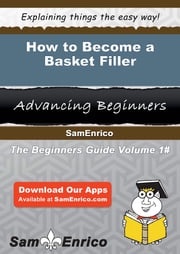 How to Become a Basket Filler Coleman Ashmore