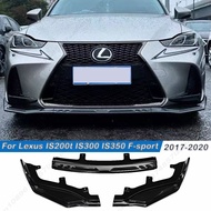 For Lexus IS200t IS300 IS350 2017-2020 F-sport Front Bumper Diffuser Lip Spoiler Body Kits Splitter 
