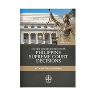 Notes On Selected 2025: Supreme Court Decisions (Jan. 14, 2025 –June 30, 2025) by Victor H. Volfango