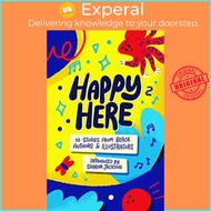 Happy Here - 10 stories from Black British authors &amp; illustrators by Dean Atta (UK edition, paperback)