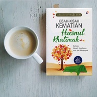 Kisah kisah Kematian Husnul Khatimah