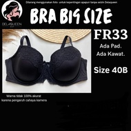 Delaqueen | Big SIZE BRA. Fr33 40B