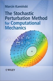 The Stochastic Perturbation Method for Computational Mechanics Marcin Kaminski