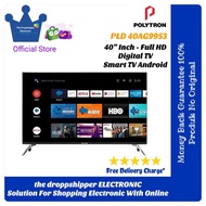 TV POLYTRON PLD 40AG9953 Smart TV Android 40 Inch Digital TV Polytron