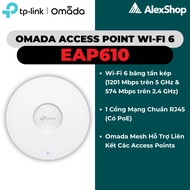 [AX1800] TP-Link Omada EAP610 | Access Point Wifi 6 Ceiling Mount Bandwidth AX1800