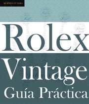 Guía Práctica del Rolex Vintage Colin A Whte