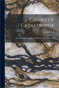 46833.Causes of Catastrophe; Earthquakes, Volcanoes, Tidal Waves, and Hurricanes