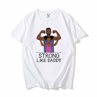 Strong like daddy Print T-shirt Fathers Day Gift New black Dads Funny Best Black Dad Hipster Family 