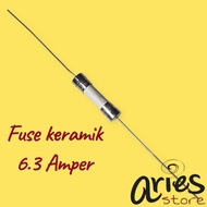 CERAMIC FUSE 6.3A 250V CERAMIC FUSE PLUS LEGS 6.3 AMPER 250