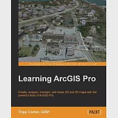 Learning ArcGIS Pro