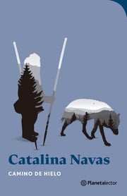 Camino de hielo Catalina Navas