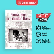 Familiar Faces In Unfamiliar Places - Paperback - English - 9781453567449
