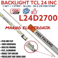 TCL 24IN 24D SMD L24D2700 L 24D2700 L-24D2700 BL 18K LED LIGHT